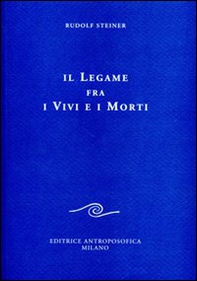 Il legame fra i vivi e i morti - Librerie.coop