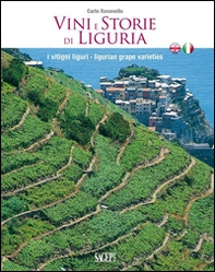 Vini e storie di Liguria. I vitigni liguri. Ediz. italiana e inglese - Librerie.coop Vini e storie di Liguria. I vitigni liguri. Ediz. italiana e inglese - Librerie.coop