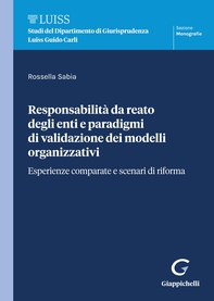 Responsabilità da reato degli enti e paradigmi di validazione dei modelli organizzativi - e-Book - Librerie.coop Responsabilità da reato degli enti e paradigmi di validazione dei modelli organizzativi - e-Book - Librerie.coop