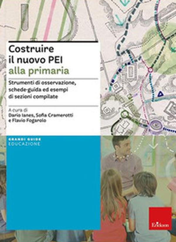 Costruire il nuovo PEI alla primaria. Strumenti di osservazione, schede-guida ed esempi di sezioni compilate. Ediz. a spirale. Aggiornato D.M. 153/2023 - Librerie.coop Costruire il nuovo PEI alla primaria. Strumenti di osservazione, schede-guida ed esempi di sezioni compilate. Ediz. a spirale. Aggiornato D.M. 153/2023 - Librerie.coop