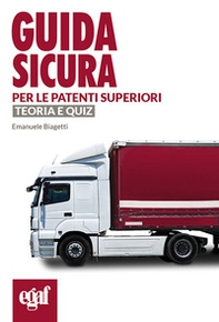 Guida sicura per le patenti superiori. Teoria e quiz - Librerie.coop