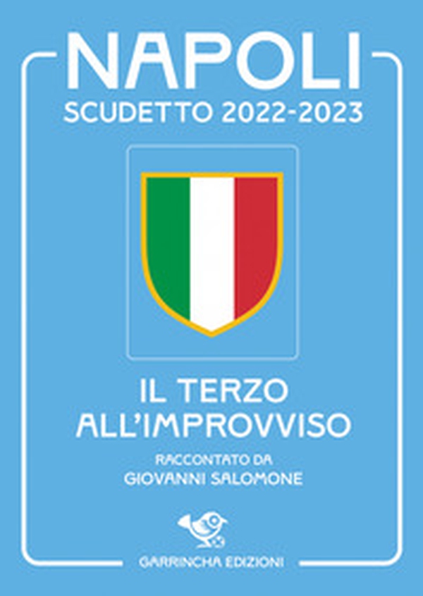 Napoli scudetto 2022-2023. Il terzo all'improvviso - Librerie.coop Napoli scudetto 2022-2023. Il terzo all'improvviso - Librerie.coop