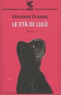 Le età di Lulù - Librerie.coop