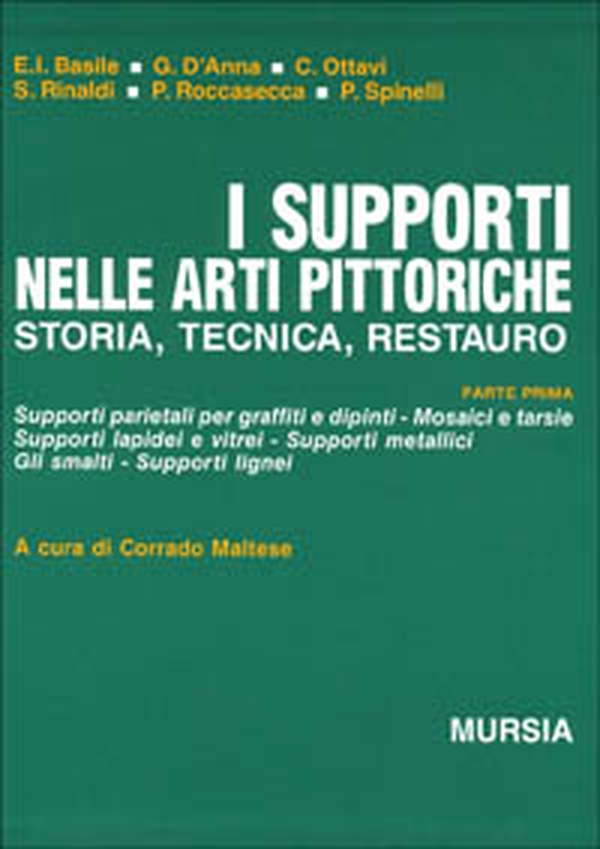 I supporti nelle arti pittoriche. Storia, tecnica, restauro - Librerie.coop