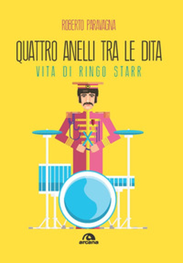 Quattro anelli tra le dita. Vita di Ringo Starr - Librerie.coop Quattro anelli tra le dita. Vita di Ringo Starr - Librerie.coop