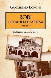 Rodi. I giorni dell'attesa (1941-1943) - Librerie.coop