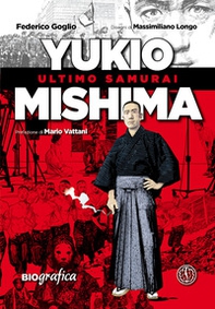 Yukio Mishima. Ultimo samurai - Librerie.coop