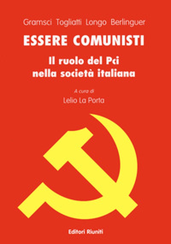 Essere comunisti - Librerie.coop Essere comunisti - Librerie.coop