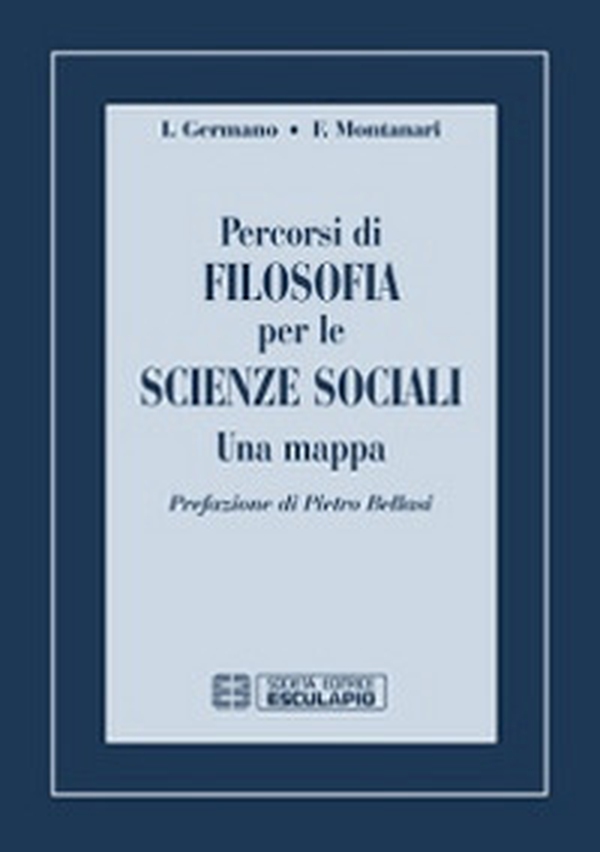 Percorsi di filosofia per le scienze sociali. Una mappa - Librerie.coop Percorsi di filosofia per le scienze sociali. Una mappa - Librerie.coop