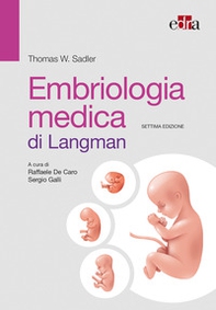 Embriologia medica di Langman - Librerie.coop