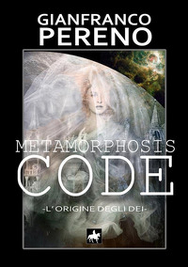 Metamorphosis code. L'origine degli dei - Librerie.coop Metamorphosis code. L'origine degli dei - Librerie.coop