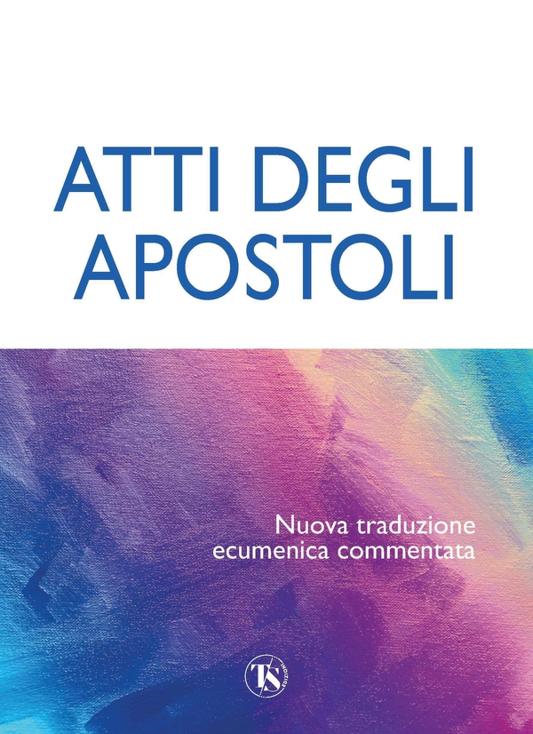 Atti degli apostoli - Librerie.coop Atti degli apostoli - Librerie.coop