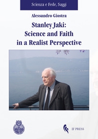 Stanley Jaki: Science and Faith in a realist perspective - Librerie.coop