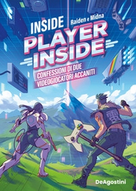 Inside PlayerInside. Confessioni di due videogiocatori accaniti - Librerie.coop