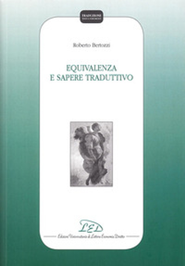 Equivalenza e sapere traduttivo - Librerie.coop Equivalenza e sapere traduttivo - Librerie.coop