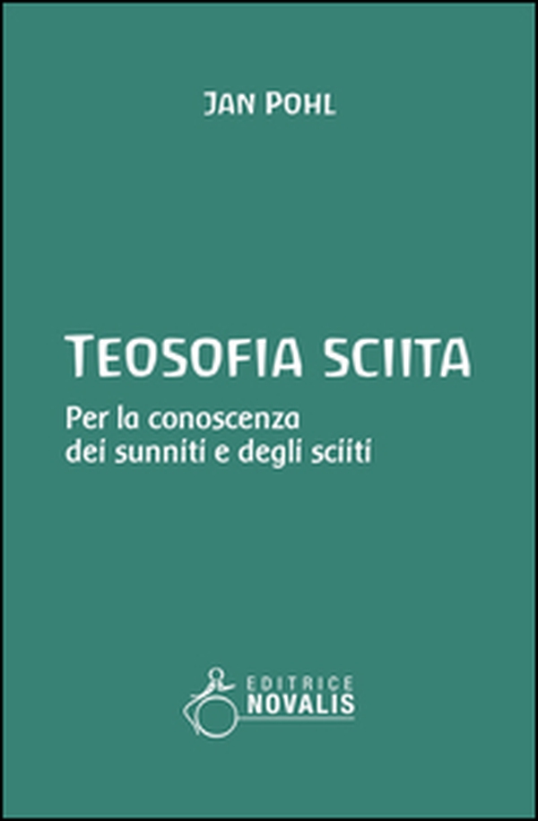 Teosofia sciita. Per la conoscenza dei sunniti e degli sciiti - Librerie.coop Teosofia sciita. Per la conoscenza dei sunniti e degli sciiti - Librerie.coop