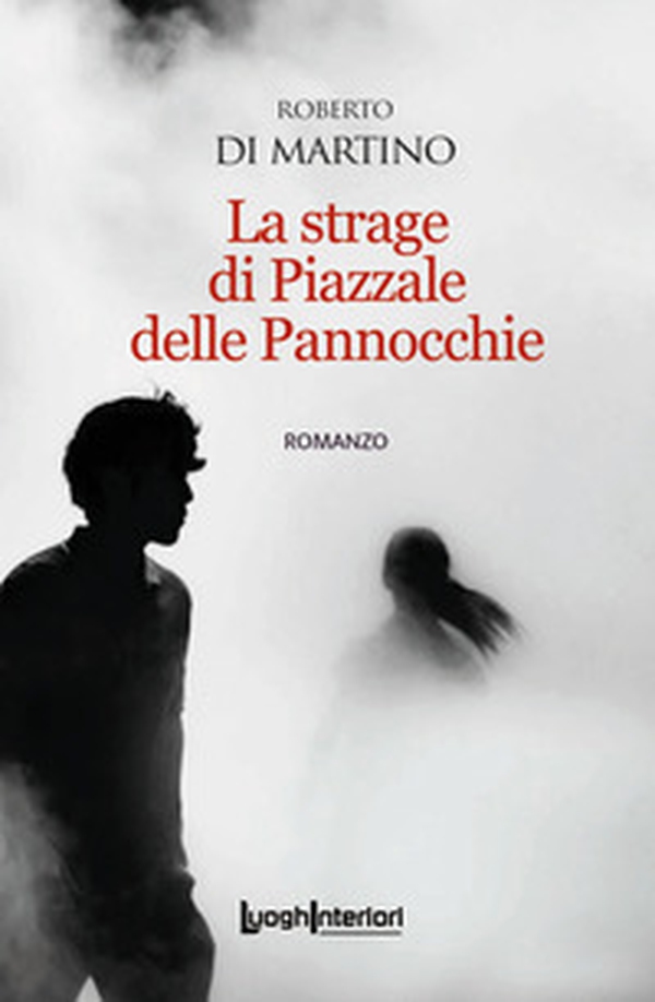 La strage di Piazzale delle Pannocchie - Librerie.coop La strage di Piazzale delle Pannocchie - Librerie.coop