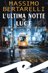 Luce mortale. Un'indagine del Tomba tra Milano e il Lago di Como - Librerie.coop Luce mortale. Un'indagine del Tomba tra Milano e il Lago di Como - Librerie.coop