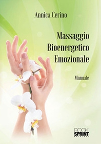 Massaggio bioenergetico emozionale - Librerie.coop