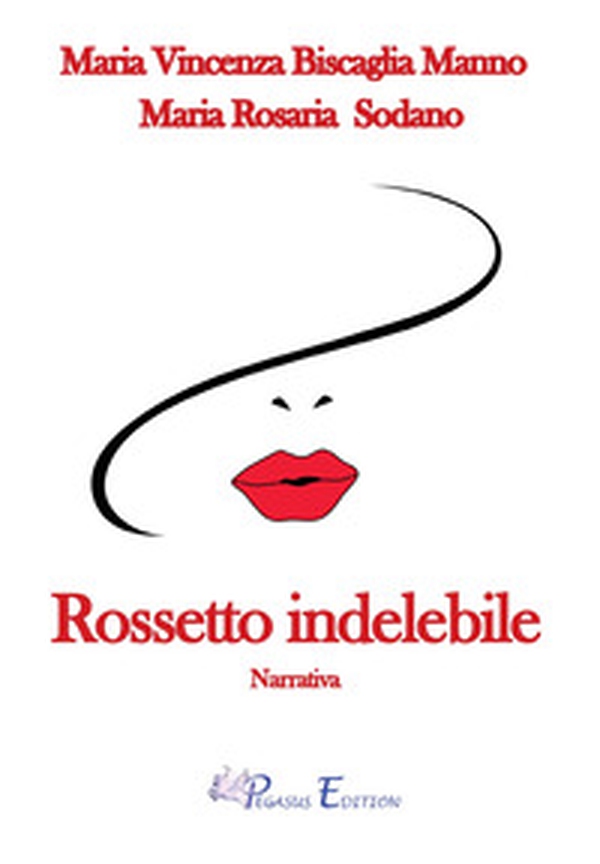 Rossetto indelebile - Librerie.coop Rossetto indelebile - Librerie.coop