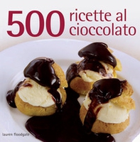 500 ricette al cioccolato - Librerie.coop