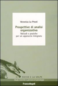 Prospettive di analisi organizzativa. Metodi e pratiche per un approccio integrato - Librerie.coop