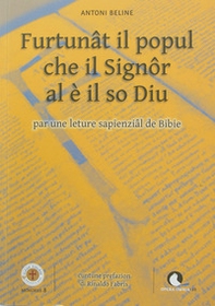 Furtunât il popul che il Signôr al è il so Diu. Par me leture sapienzâl de Bibie - Librerie.coop