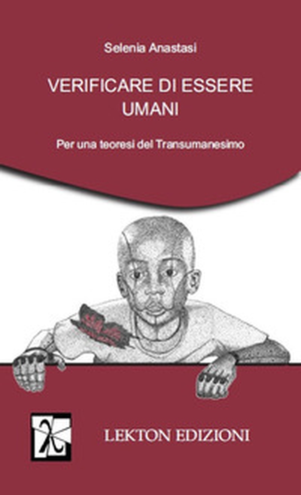 Verificare di essere umani. Per una teoresi del transumanesimo - Librerie.coop Verificare di essere umani. Per una teoresi del transumanesimo - Librerie.coop