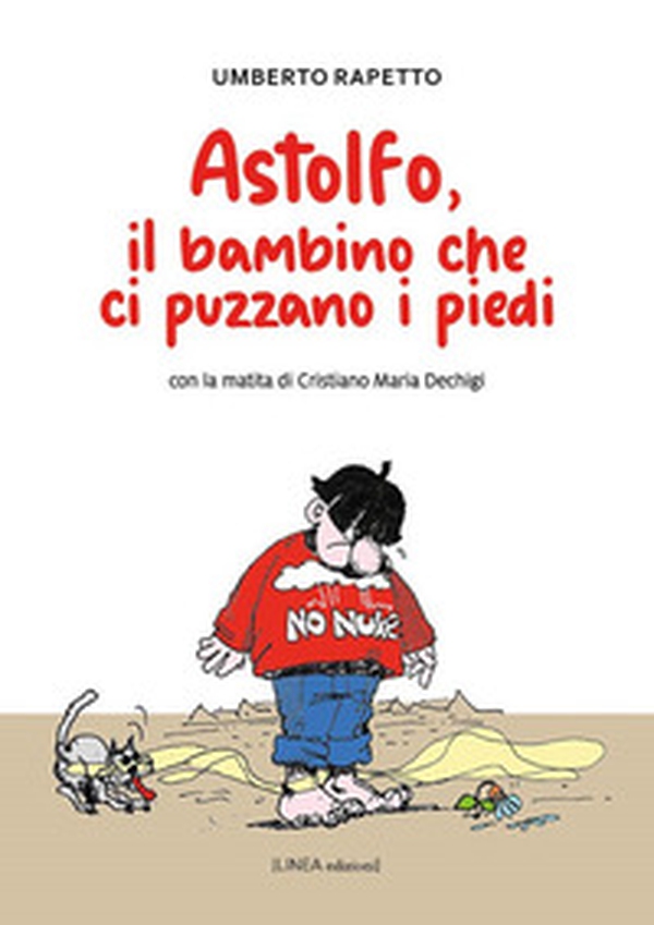 Astolfo, il bambino che ci puzzano i piedi - Librerie.coop