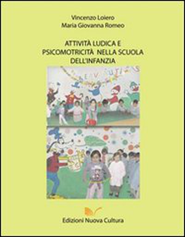 Attività ludica e psicomotricità nella scuola dell'infanzia - Librerie.coop Attività ludica e psicomotricità nella scuola dell'infanzia - Librerie.coop