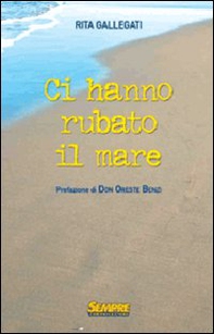 Ci hanno rubato il mare - Librerie.coop Ci hanno rubato il mare - Librerie.coop