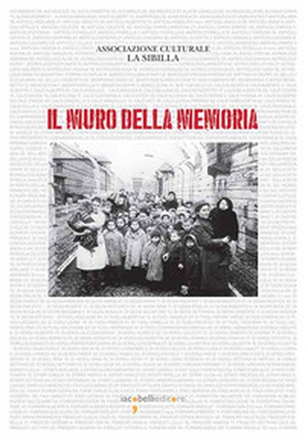 Il muro della memoria - Librerie.coop Il muro della memoria - Librerie.coop