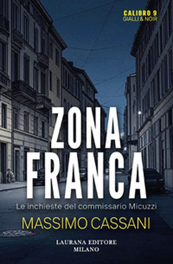 Zona franca. Le inchieste del commissario Micuzzi - Librerie.coop