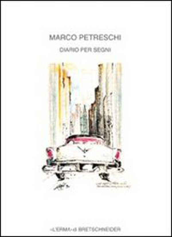 Marco Petrschi. Diario per segni - Librerie.coop