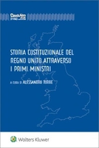 Storia costituzionale del Regno Unito attraverso i primi ministri - Librerie.coop