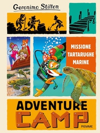 Missione tartarughe marine. Adventure camp - Librerie.coop