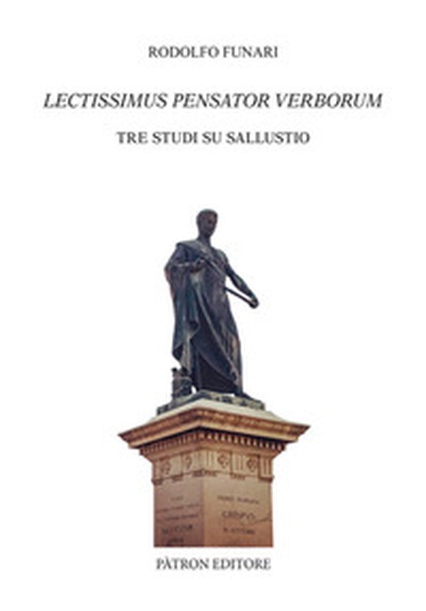 Lectissimus Pensator Verborum. Tre studi su Sallustio - Librerie.coop Lectissimus Pensator Verborum. Tre studi su Sallustio - Librerie.coop