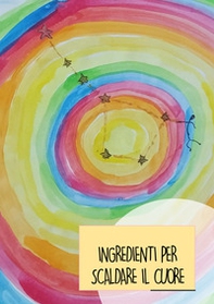 Ingredienti per scaldare il cuore - Librerie.coop