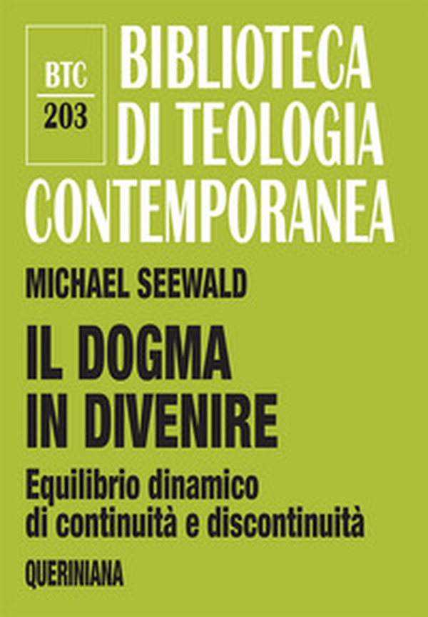 Il dogma in divenire. Equilibrio dinamico di continuità e discontinuità - Librerie.coop Il dogma in divenire. Equilibrio dinamico di continuità e discontinuità - Librerie.coop