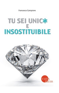 Tu sei unic* e insostituibile - Librerie.coop Tu sei unic* e insostituibile - Librerie.coop