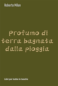 Profumo di terra bagnata dalla pioggia - Librerie.coop Profumo di terra bagnata dalla pioggia - Librerie.coop
