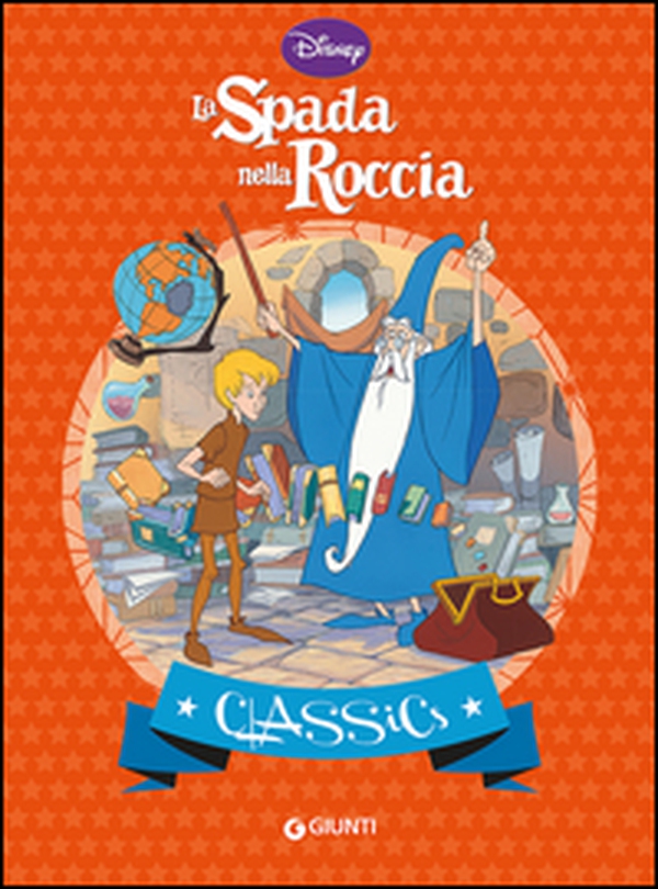 La spada nella roccia - Librerie.coop La spada nella roccia - Librerie.coop