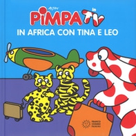 Pimpa. In africa con Tina e Leo - Librerie.coop