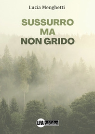 Sussurro ma non grido - Librerie.coop
