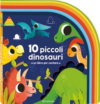 10 piccoli dinosauri. 1 2 3 conta con me - Librerie.coop