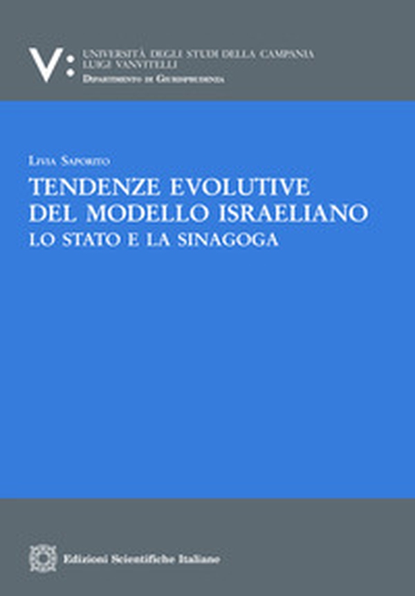 Tendenze evolutive del modello israeliano. Lo stato e la sinagoga - Librerie.coop Tendenze evolutive del modello israeliano. Lo stato e la sinagoga - Librerie.coop
