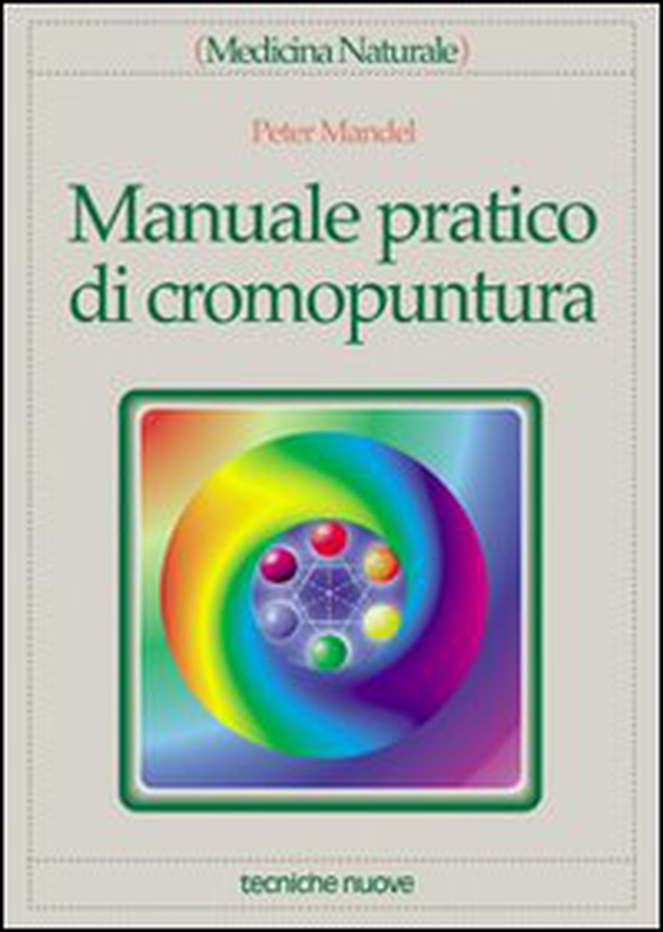 Manuale pratico di cromopuntura - Librerie.coop Manuale pratico di cromopuntura - Librerie.coop