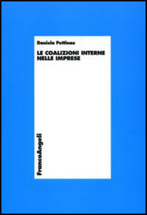 Le coalizioni interne nelle imprese - Librerie.coop Le coalizioni interne nelle imprese - Librerie.coop