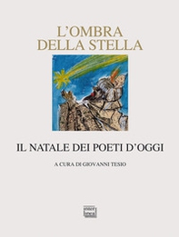 L'ombra della stella. Il Natale dei poeti d'oggi - Librerie.coop