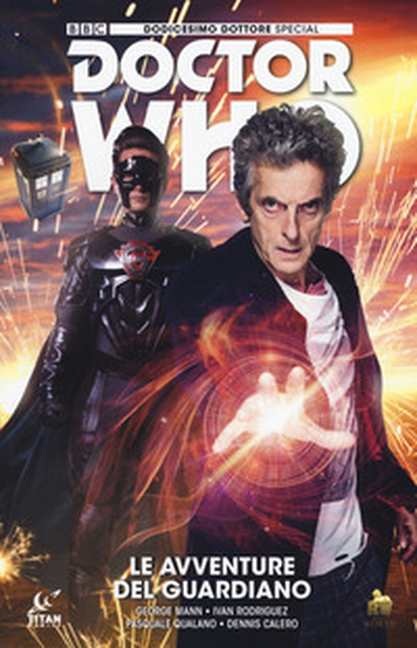 Doctor Who. Dodicesimo dottore special. Le avventure del guardiano - Librerie.coop Doctor Who. Dodicesimo dottore special. Le avventure del guardiano - Librerie.coop